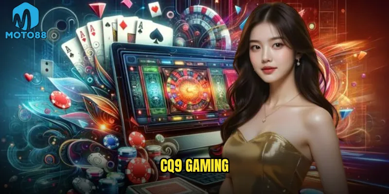 CQ9 Gaming Moto88 có xứng danh casino provider số 1 châu Á? 3 CQ9 Gaming