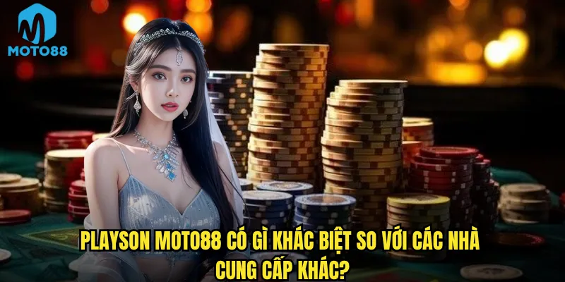 Playson Moto88 Có Phải Là Sảnh Slot Game Hấp Dẫn Nhất Hiện Nay? 2 Playson Moto88 Có Gì Khác Biệt So Với Các Nhà Cung Cấp Khác?